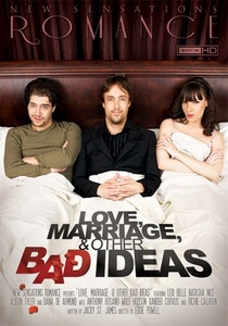 Любовь, брак и другие плохие идеи / Love, Marriage and Other Bad Ideas