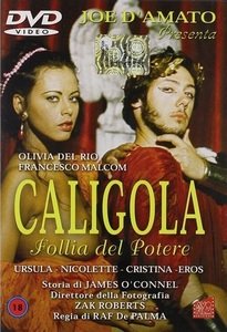 Калигула - безумие власти / Caligula: The Deviant Emperor / Caligola: Follia del potere